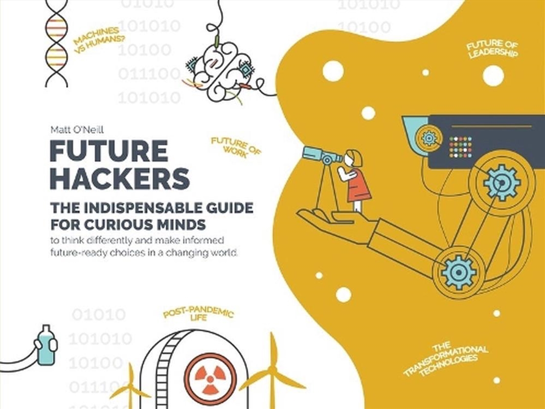 Future Hackers: The Indispensable Guide for Curious Minds/Product Detail/Technology & Engineering
