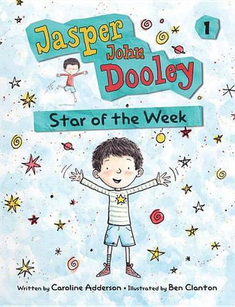 Jasper John Dooley 1: Star of the Week/Product Detail/Childrens Fiction Books