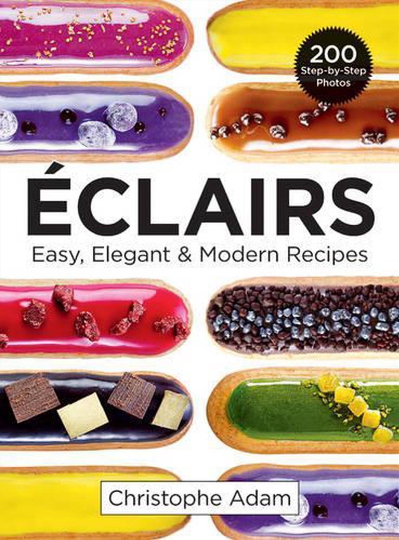 Eclairs: Easy, Elegant and Modern Recipes/Product Detail/Recipes, Food & Drink