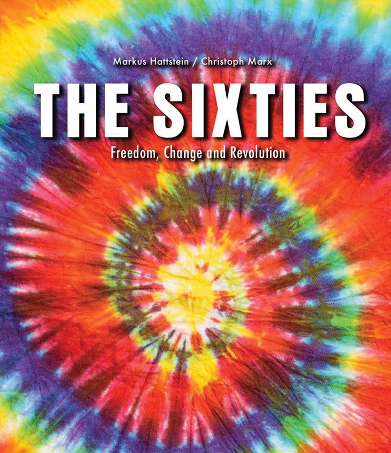 Sixties: Freedom, Change and Revolution/Product Detail/History