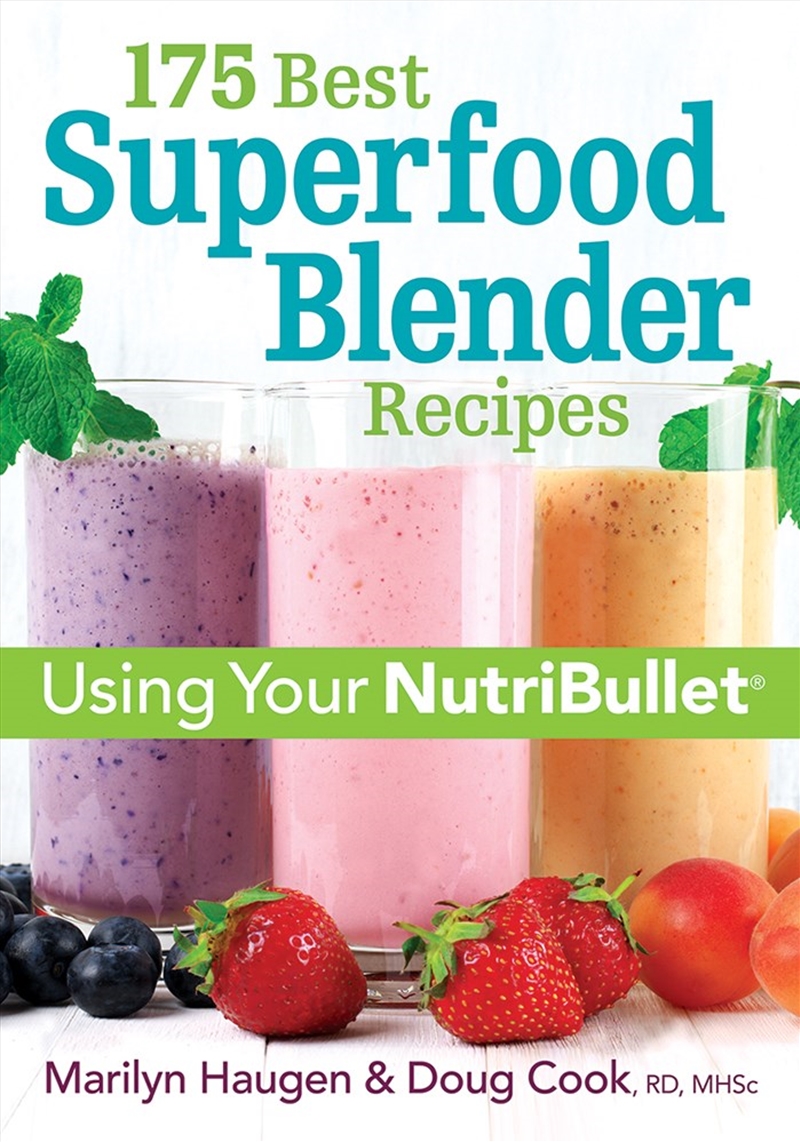 175 Best Superfood Blender Recipes: Using Your NutriBullet(R)/Product Detail/Recipes, Food & Drink