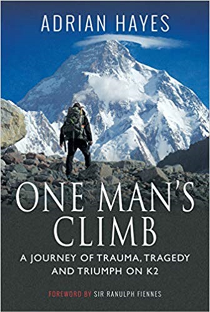 One Man's Climb: A Journey of Trauma, Tragedy and Triumph on K2/Product Detail/Reading