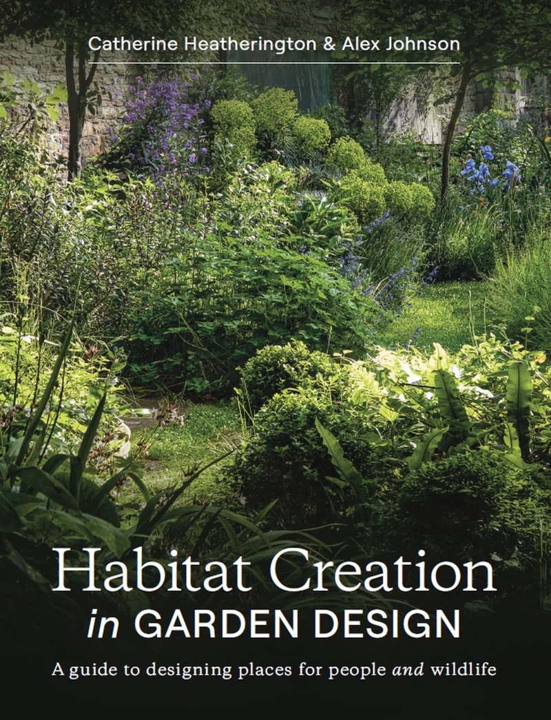 Habitat Creation in Garden Design: A Guide to Designing Places for People and Wildlife/Product Detail/Gardening