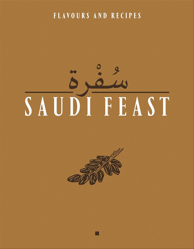 Saudi Feast: Flavours and Recipes/Product Detail/Recipes, Food & Drink