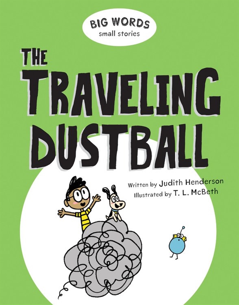 Big Words Small Stories: The Traveling Dustball/Product Detail/Early Childhood Fiction Books