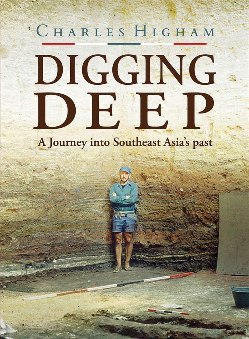 Digging Deep: A Journey into Southeast Asia's Past/Product Detail/Biographies & True Stories