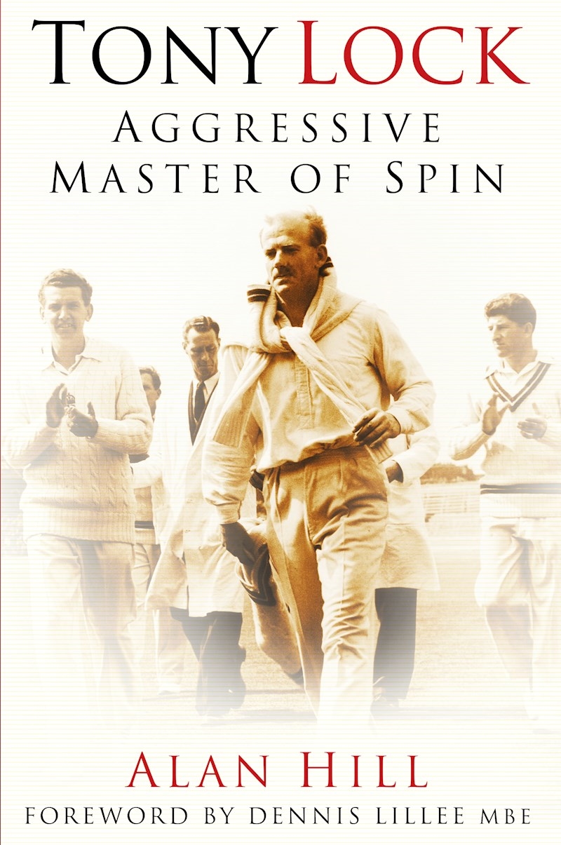 Tony Lock: Aggressive Master of Spin/Product Detail/Sport Biographies