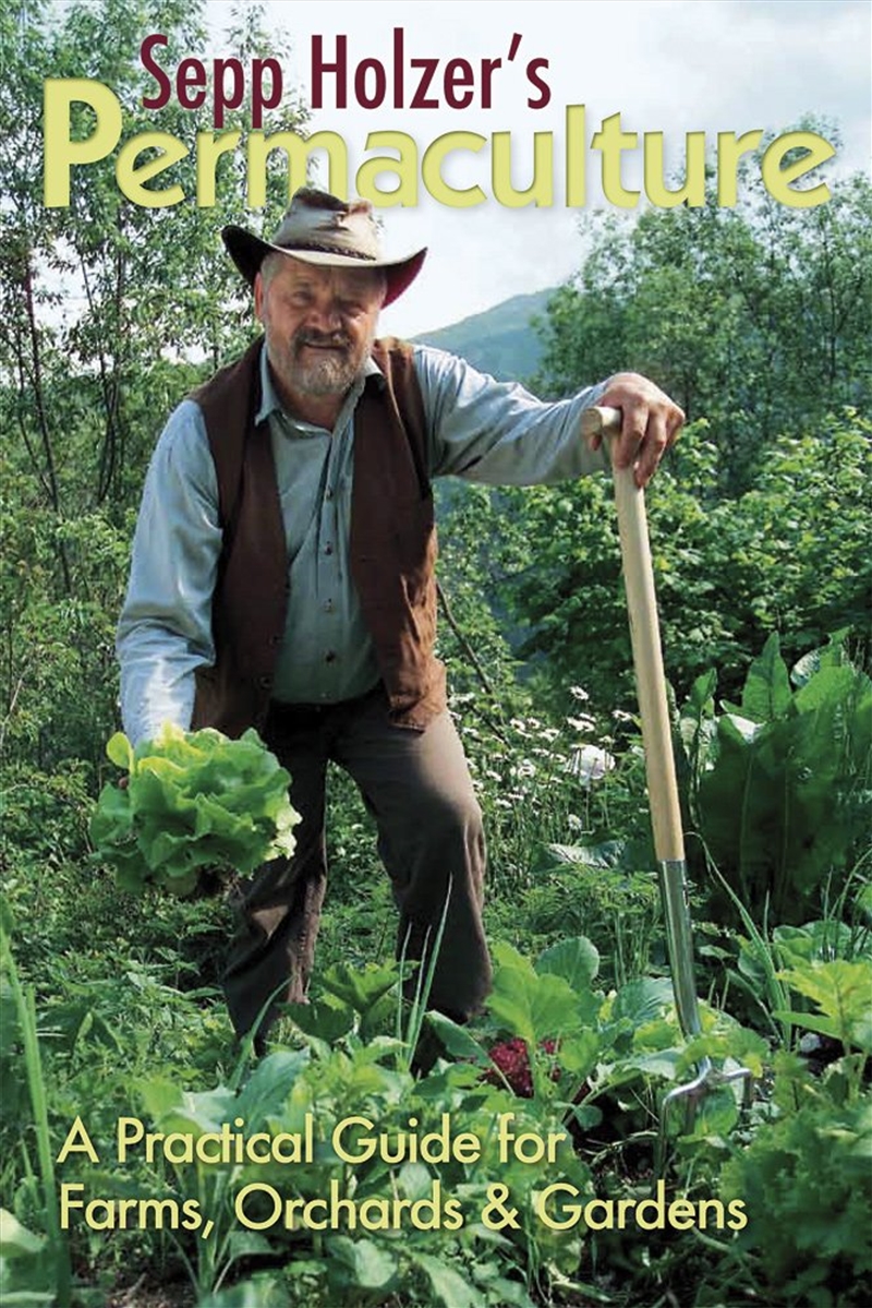 Sepp Holzer's Permaculture: A Practical Guide for Farms, Orchards and Gardens/Product Detail/Adult Books