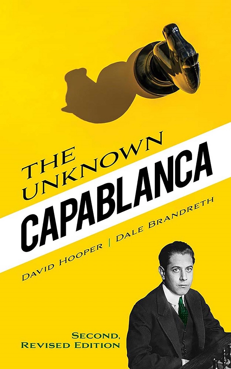 Unknown Capablanca: Second, Revised Edition/Product Detail/Adult Books