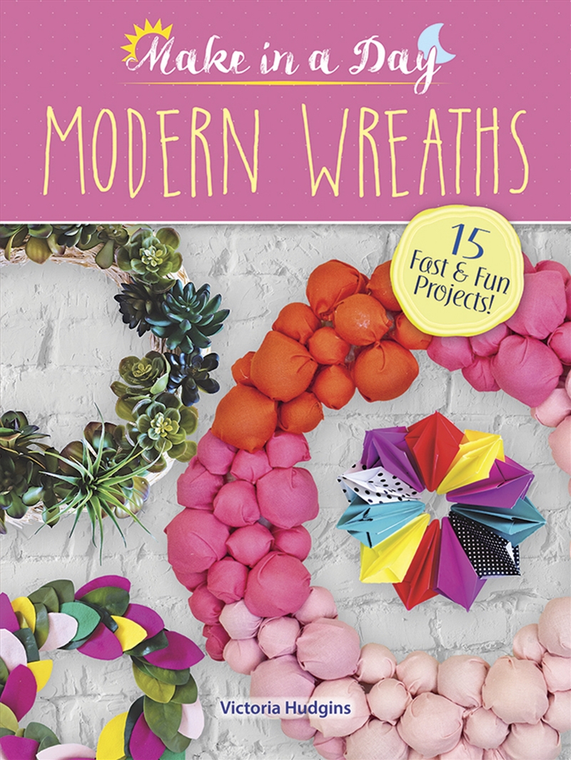 Make in a Day: Modern Wreaths/Product Detail/Crafts & Handiwork