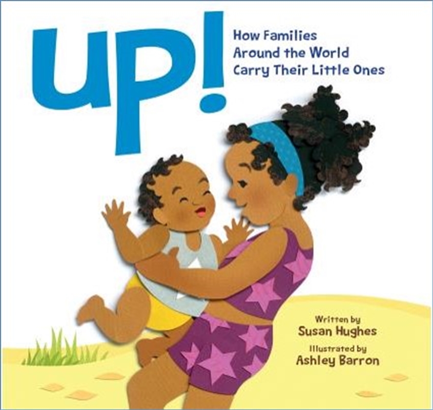 Up! How Families Around the World Carry Their Little Ones/Product Detail/Childrens Fiction Books