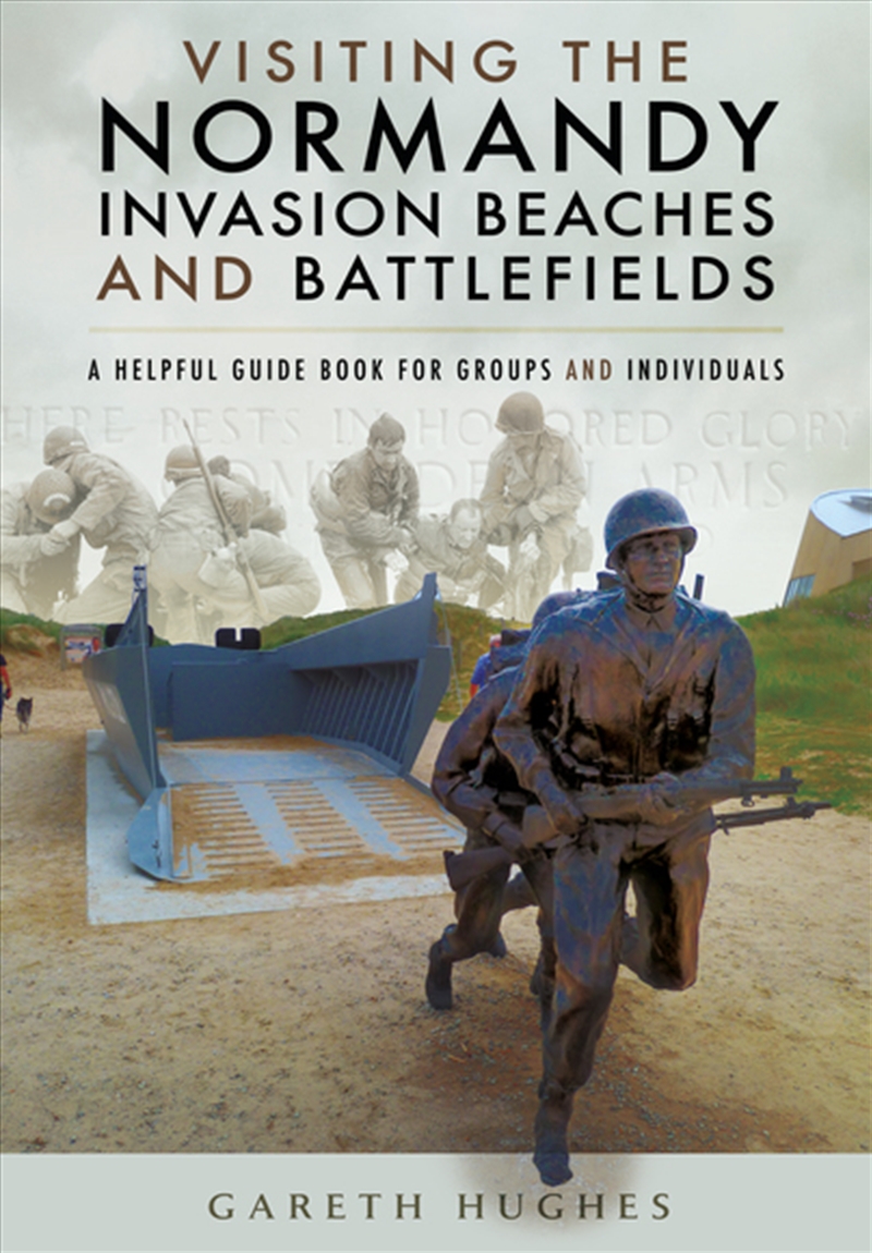 Visiting the Normandy Invasion Beaches and Battlefields/Product Detail/History