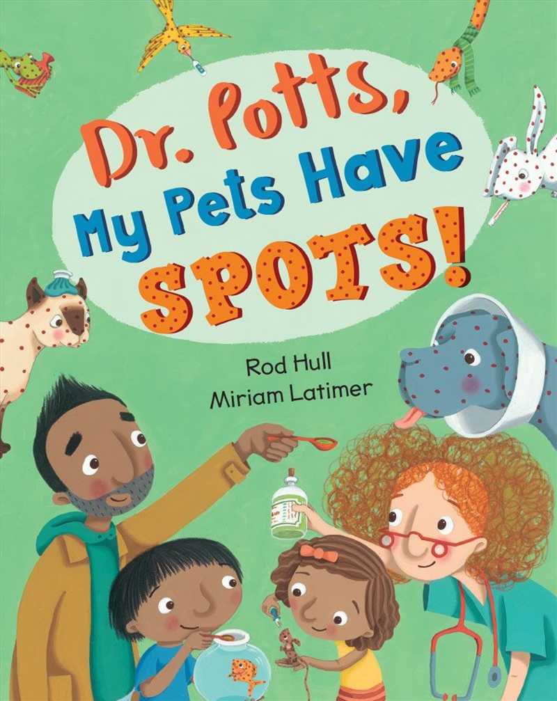 Dr. Potts, My Pets Have Spots!/Product Detail/Early Childhood Fiction Books
