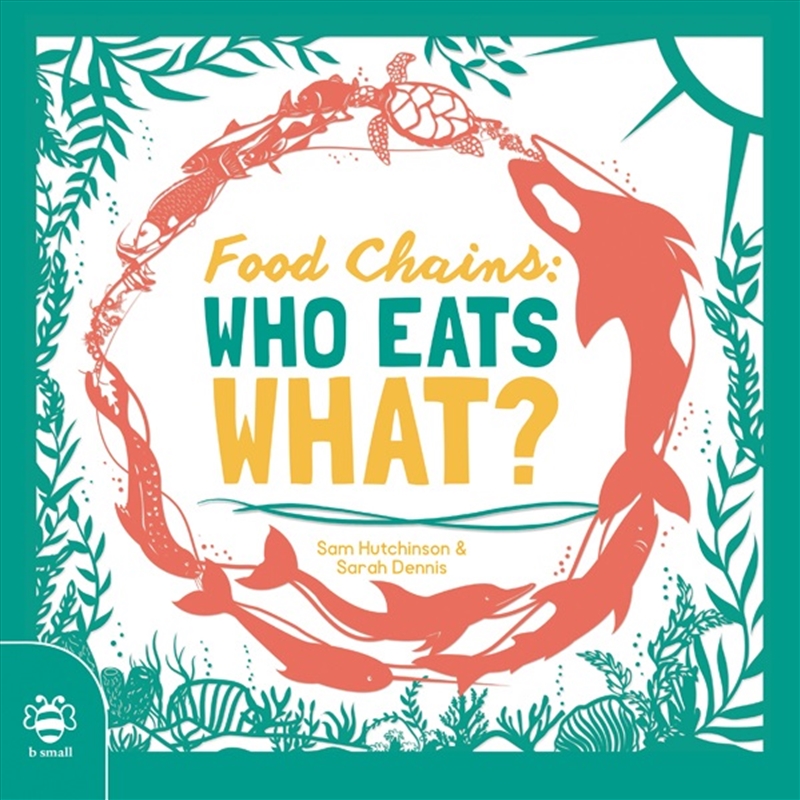 Food Chains: Who Eats What?/Product Detail/Childrens