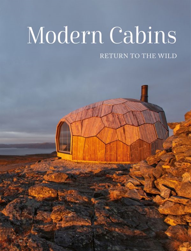 Modern Cabins: Return to the Wild/Product Detail/Architecture