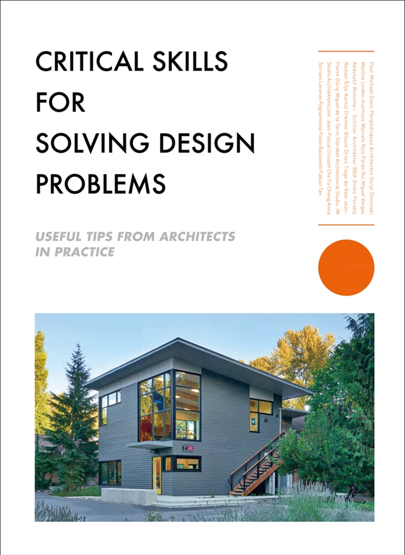 Critical Skills for Solving Design Problems: Useful Tips from Architects in Practice/Product Detail/Architecture