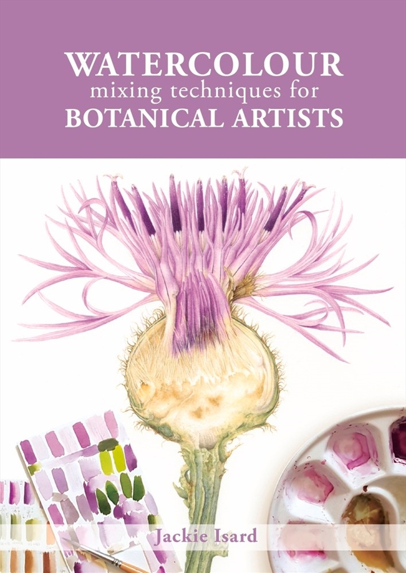 Watercolour Mixing Techniques for Botanical Artists/Product Detail/Crafts & Handiwork