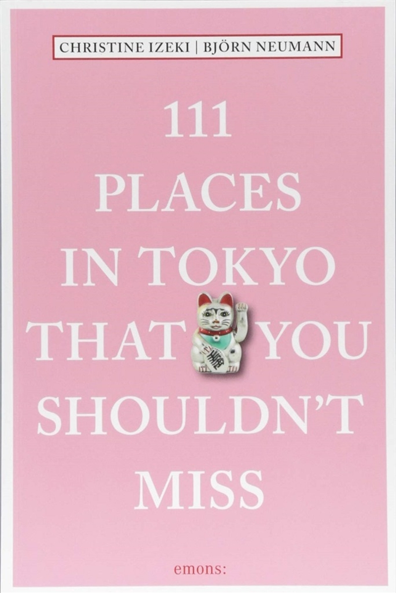 111 Places in Tokyo That You Shouldn't Miss/Product Detail/Travel & Holidays