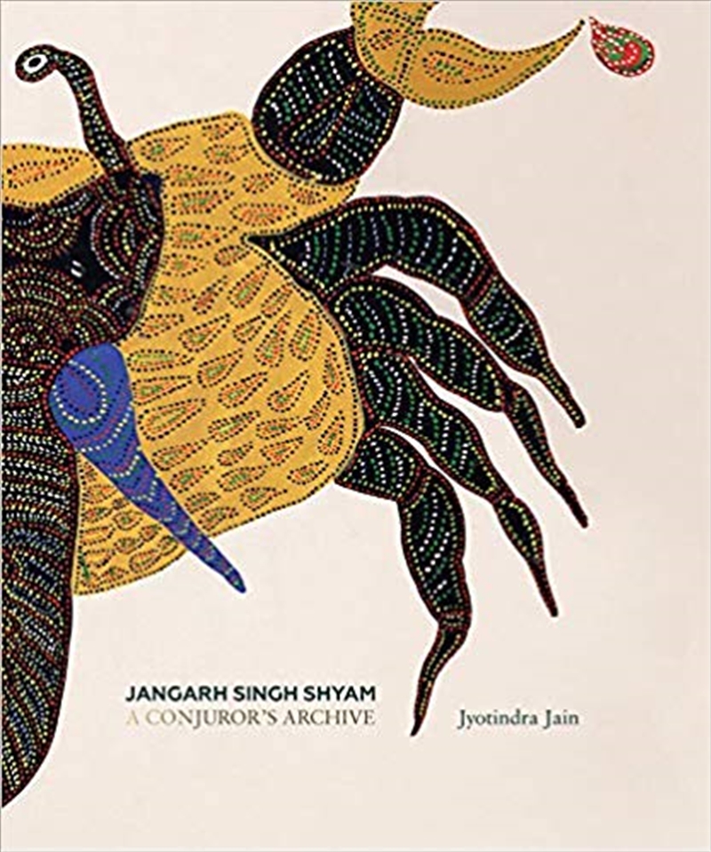 Jangarh Singh Shyam: A Conjuror's Archive/Product Detail/Art