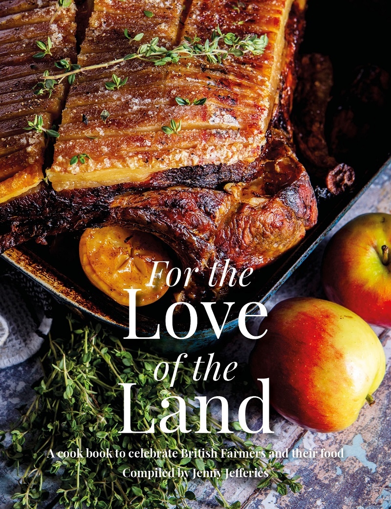 For the Love of the Land: A Cook Book to Celebrate British Farmers and their Food/Product Detail/Recipes, Food & Drink
