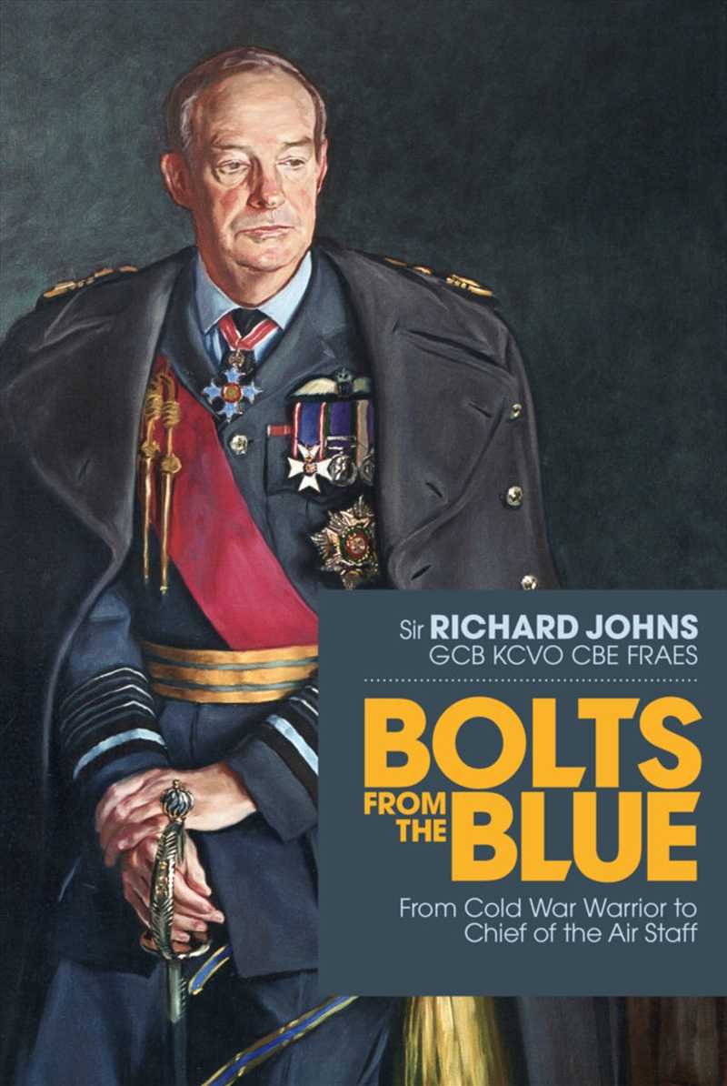 Bolts From the Blue: From Cold War Warrior to Chief of the Air Staff/Product Detail/Reading