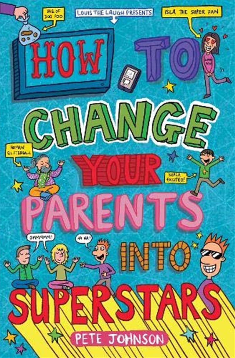 How to Change Your Parents into Superstars/Product Detail/Childrens Fiction Books