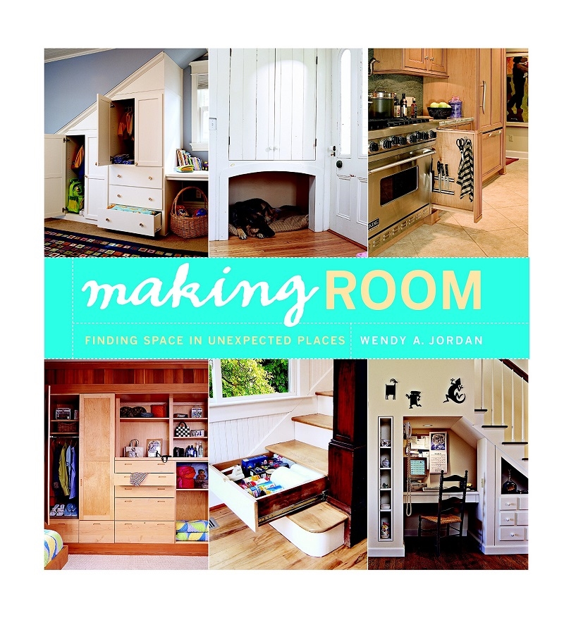 Making Room: Finding Space in Unexpected Places/Product Detail/House and Home Design