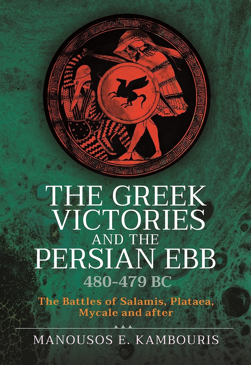 Greek Victories and the Persian Ebb 480-479 BC: The Battles of Salamis, Plataea, Mycale and after/Product Detail/History