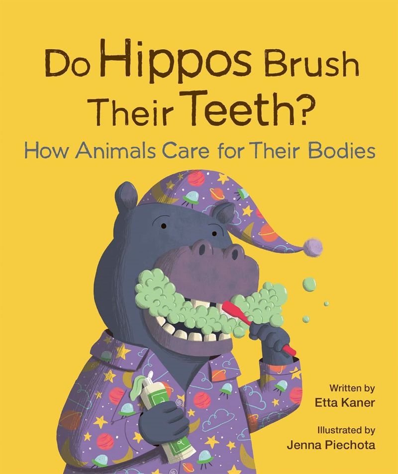 Do Hippos Brush Their Teeth? How Animals Care for Their Bodies/Product Detail/Childrens