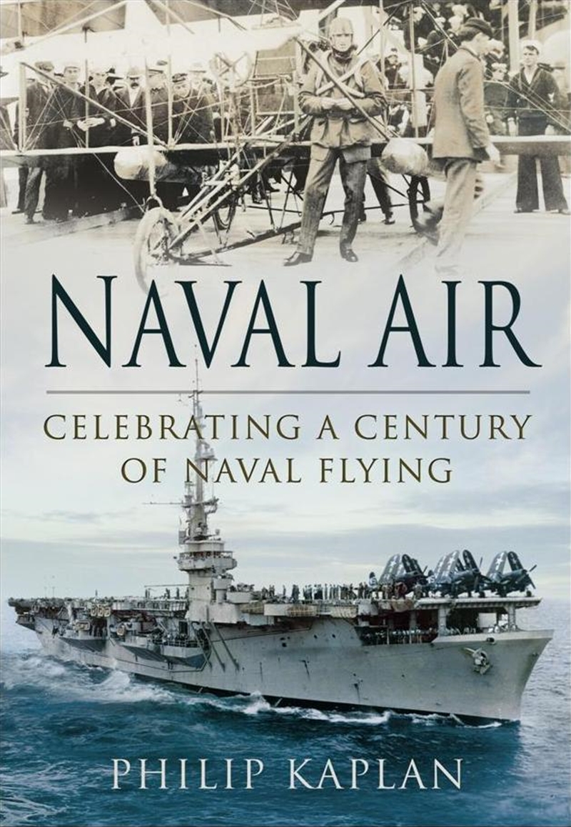 Naval Air: Celebrating a Century of Naval Flying/Product Detail/History