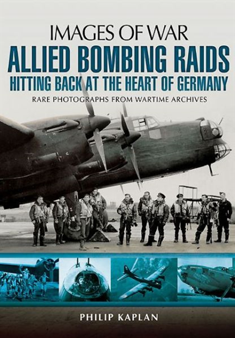 Allied Bombing Raids: Hitting Back at the Heart of Germany/Product Detail/History