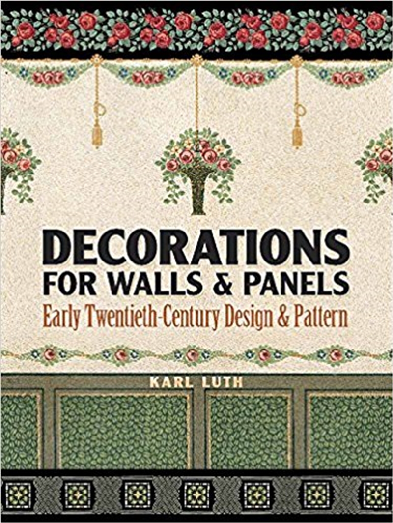 Decorations for Walls and Panels: Early Twentieth-Century Design and Pattern/Product Detail/Art