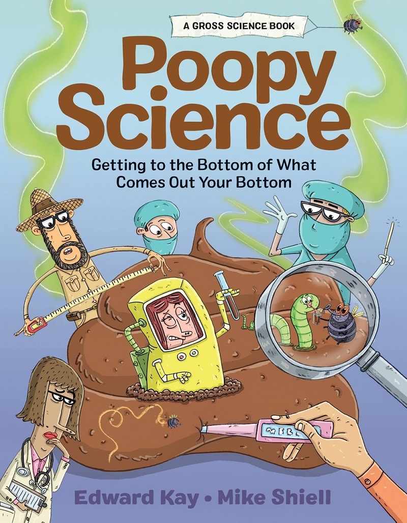 Poopy Science: Getting to the Bottom of What Comes Out Your Bottom/Product Detail/Childrens