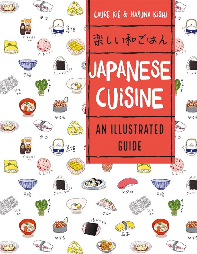 Japanese Cuisine: An Illustrated Guide/Product Detail/Recipes, Food & Drink