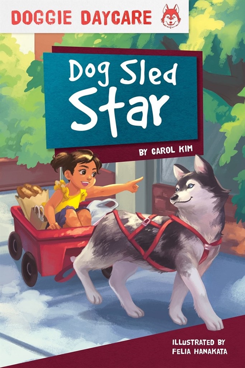 Doggy Daycare: Dog Sled Star/Product Detail/Childrens Fiction Books