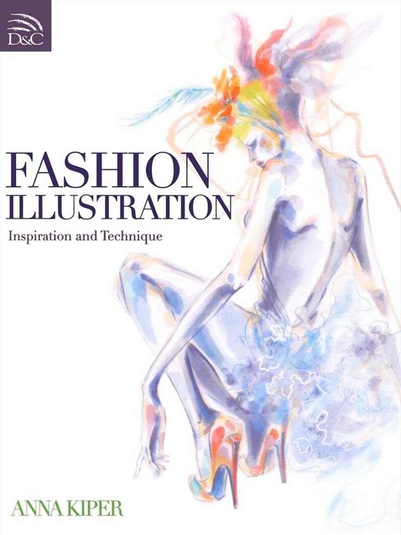 Fashion Illustration: Inspiration and Technique/Product Detail/Art