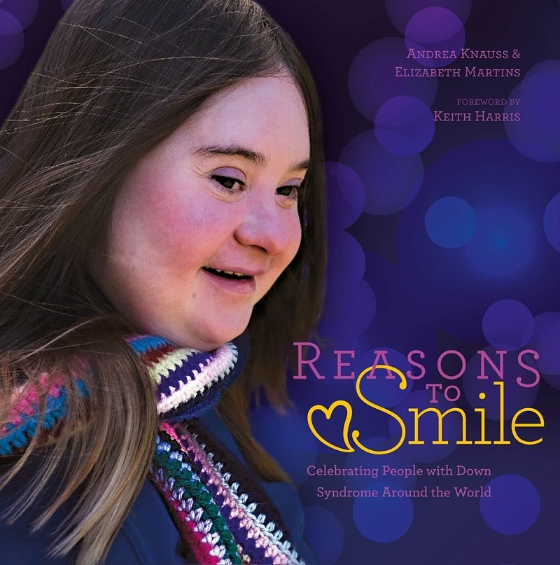 Reasons to Smile, 2nd Edition: Celebrating People with Down Syndrome Around the World/Product Detail/Family & Health