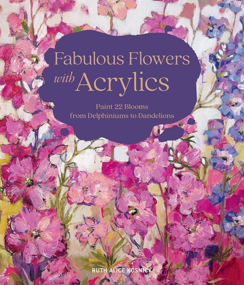 Fabulous Flowers with Acrylics: Paint 22 Blooms from Delphiniums to Dandelions/Product Detail/Art