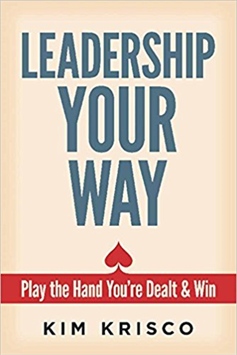 Leadership Your Way: Play the hand You're Dealt and Win/Product Detail/Self Help & Personal Development