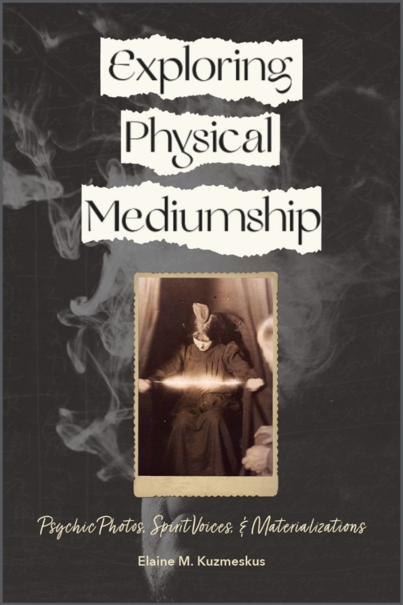 Exploring Physical Mediumship: Psychic Photos, Spirit Voices and Materializations/Product Detail/Family & Health