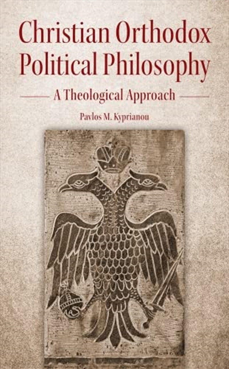Christian Orthodox Political Philosophy: A Theological Approach/Product Detail/Religion & Beliefs