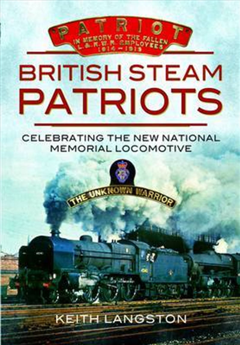 British Steam Patriots: Celebrating the New National Memorial Locomotive/Product Detail/Transportation