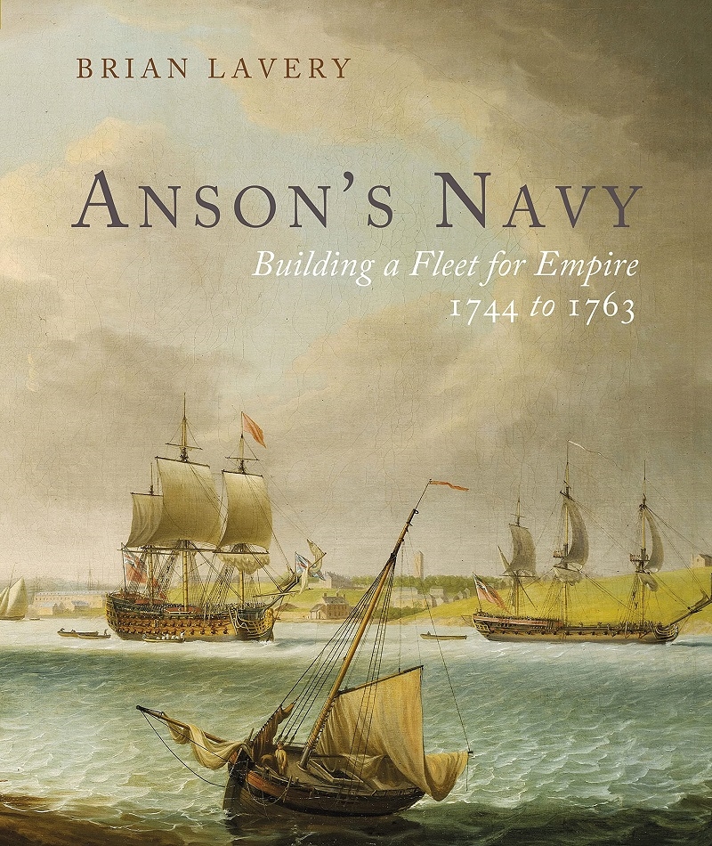 Anson's Navy: Building a Fleet for Empire 1744-1763/Product Detail/History