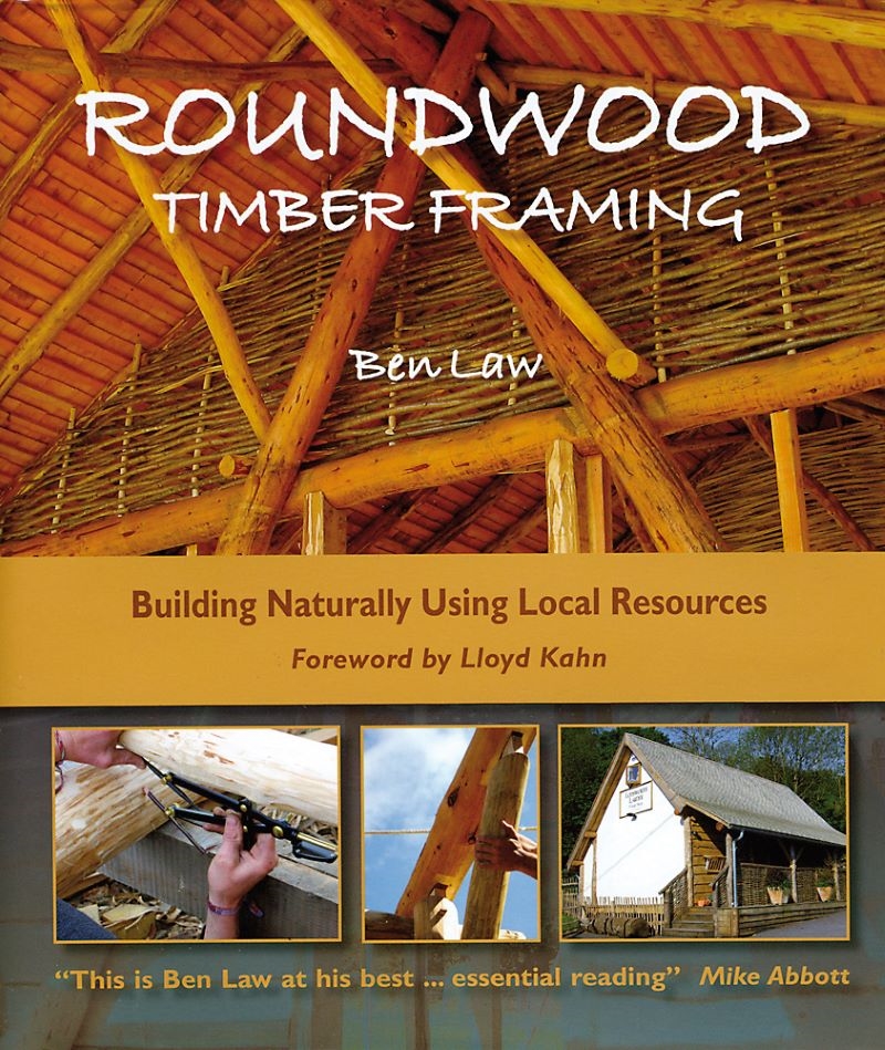 Roundwood Timber Framing: Building Naturally Using Local Resources/Product Detail/Technology & Engineering
