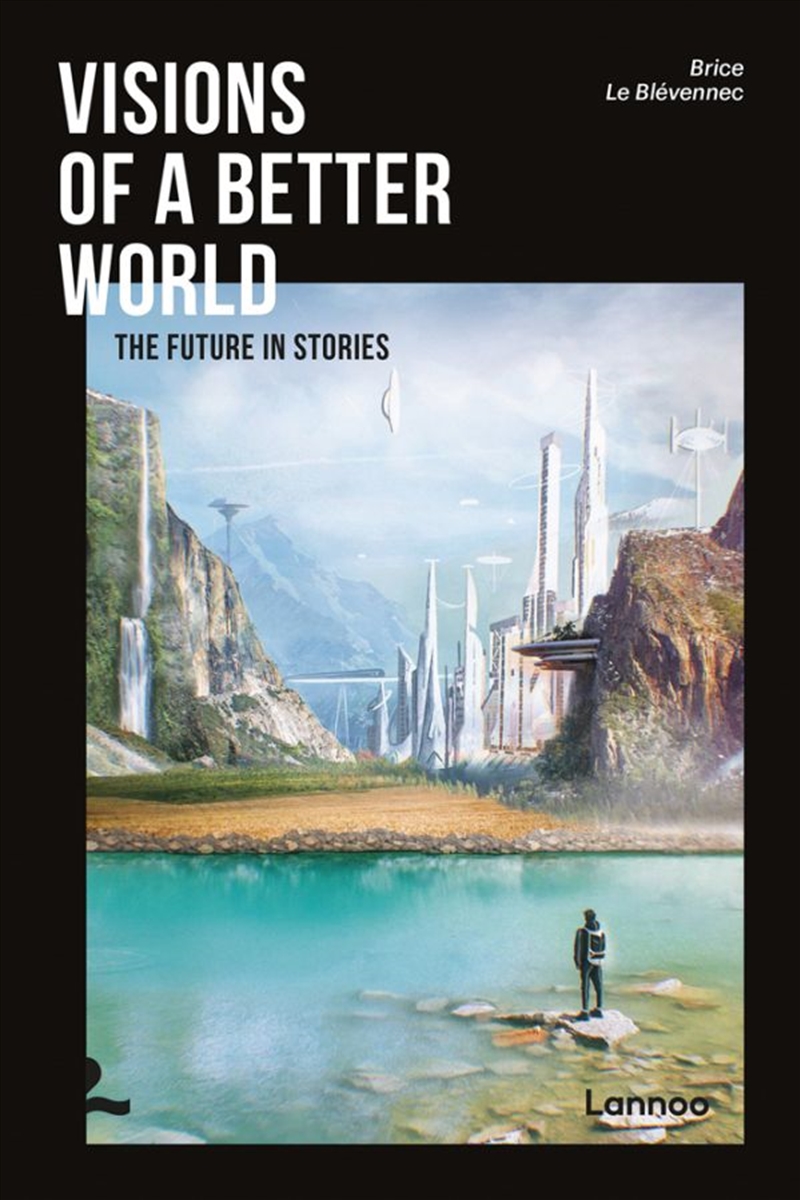 Visions of a Better World: Applied Science-Fiction that may be your Future/Product Detail/Technology & Engineering