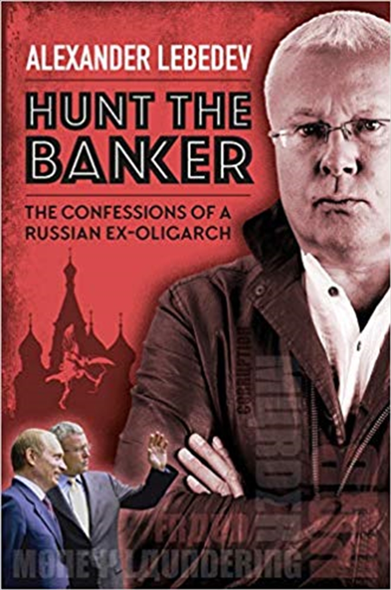 Hunt the Banker: The Confessions of a Russian ex-Oligarch/Product Detail/Reading