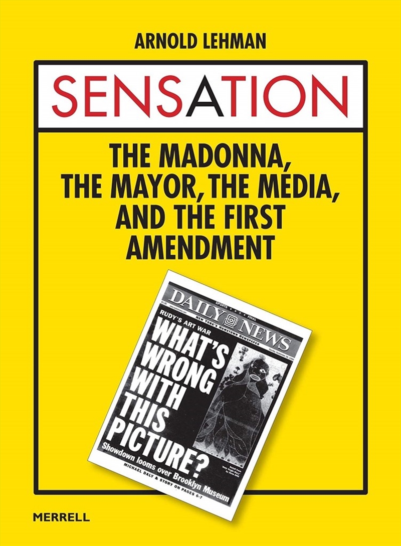Sensation: The Madonna, the Mayor, the Media and the First Amendment/Product Detail/Reading