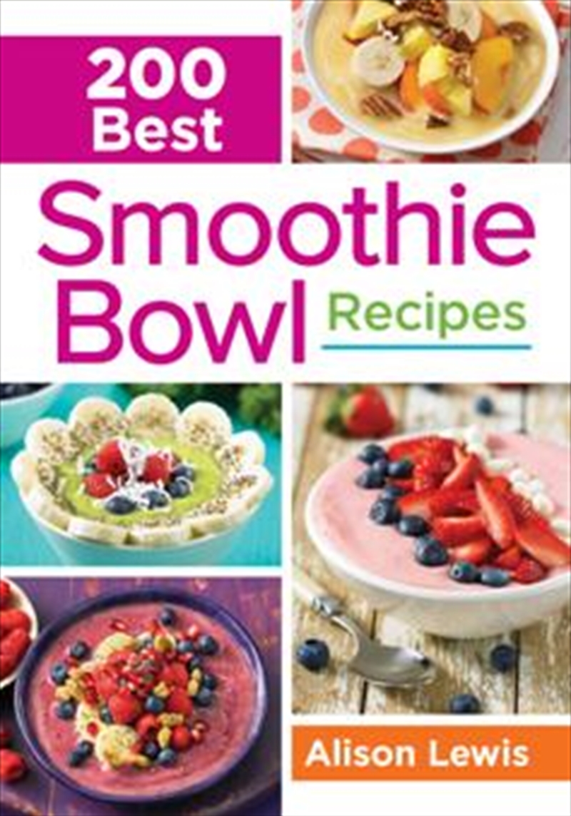 200 Best Smoothie Bowl Recipes/Product Detail/Recipes, Food & Drink