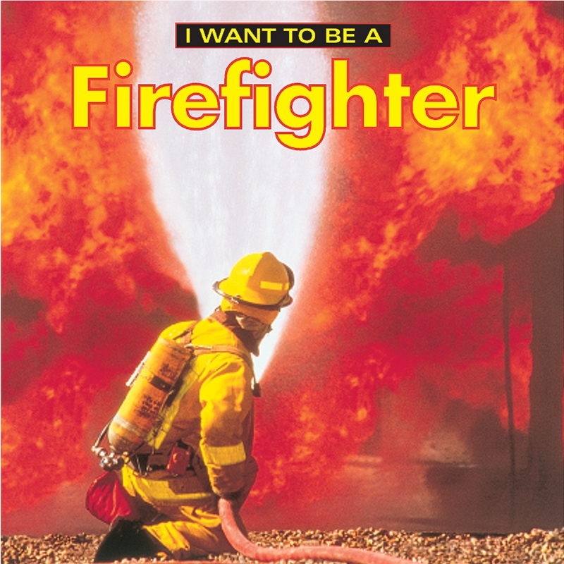 I Want To Be a Firefighter/Product Detail/Childrens