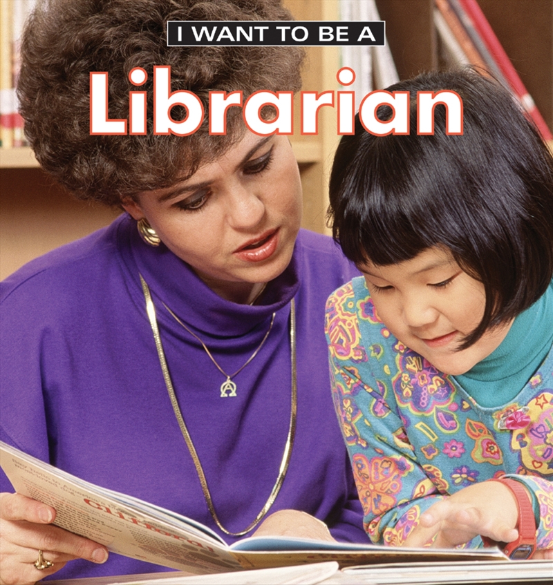 I Want To Be a Librarian/Product Detail/Childrens